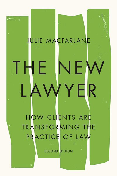 The New Lawyer Second Edition by Julie Macfarlane, Hardcover | Indigo Chapters
