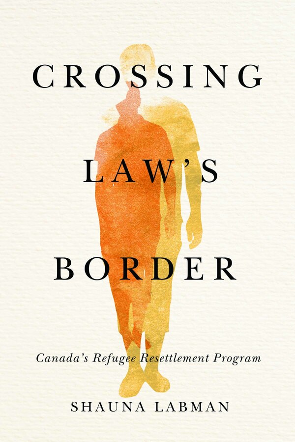 Crossing Law's Border by Shauna Labman, Hardcover | Indigo Chapters