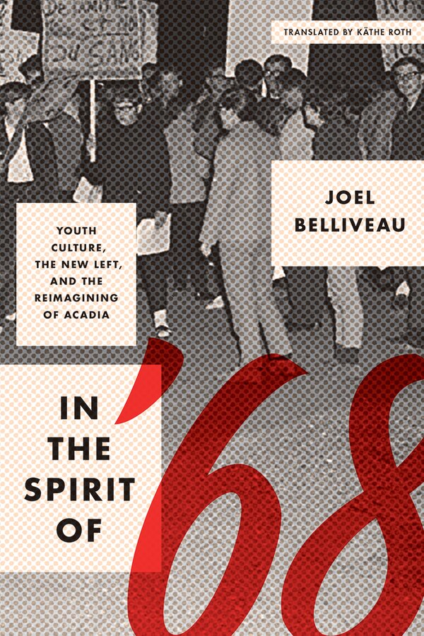 In The Spirit Of '68 by Joel Belliveau, Hardcover | Indigo Chapters