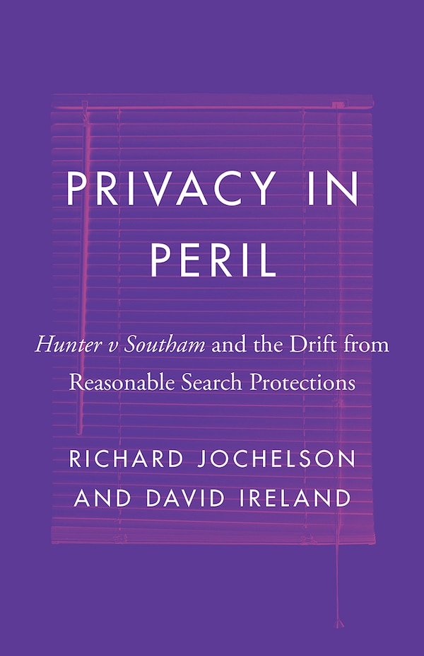 Privacy in Peril by Richard Jochelson, Hardcover | Indigo Chapters