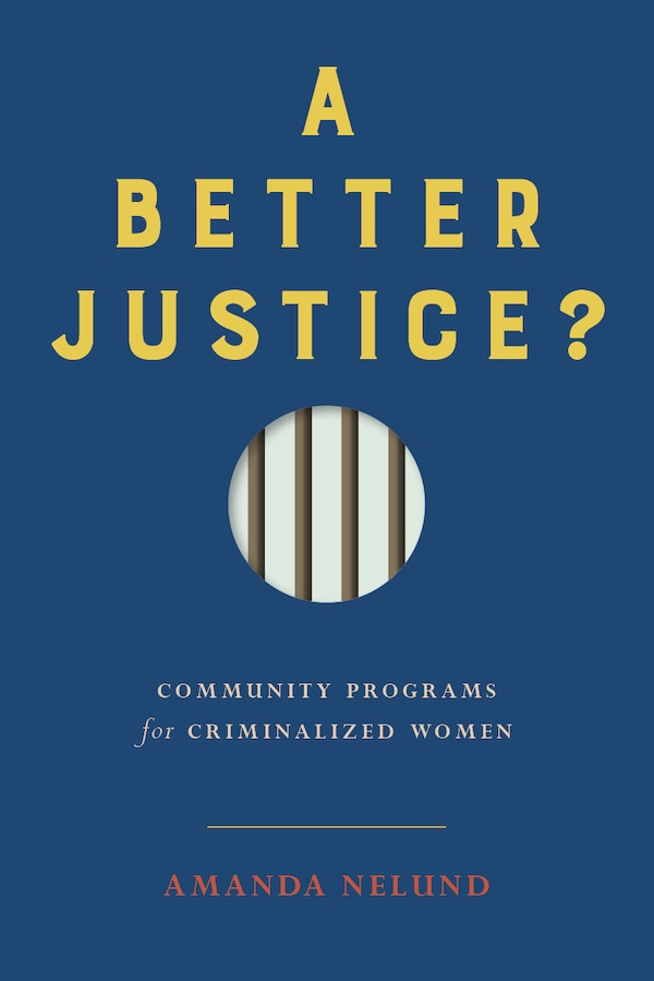 A Better Justice? by Amanda Nelund, Hardcover | Indigo Chapters