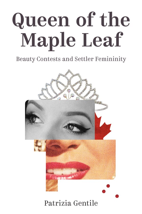 Queen Of The Maple Leaf by Patrizia Gentile, Hardcover | Indigo Chapters