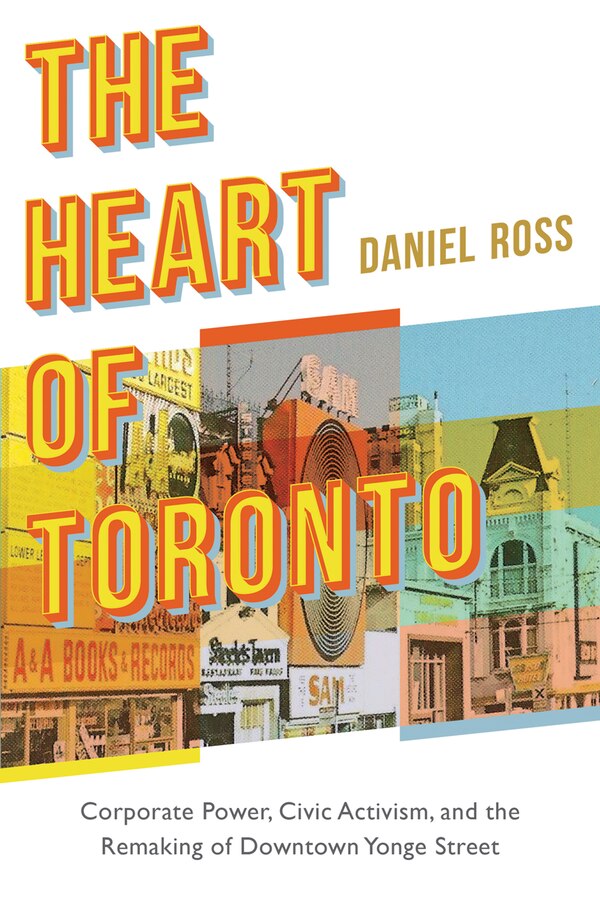 The Heart of Toronto by Daniel Ross, Paperback | Indigo Chapters