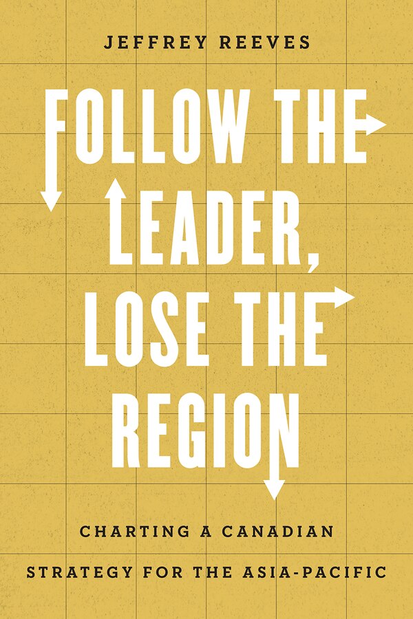 Follow the Leader Lose the Region by Jeffrey Reeves, Hardcover | Indigo Chapters