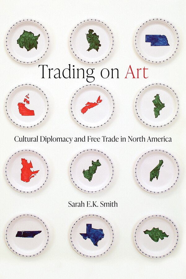 Trading on Art by Sarah E.K. Smith, Paperback | Indigo Chapters