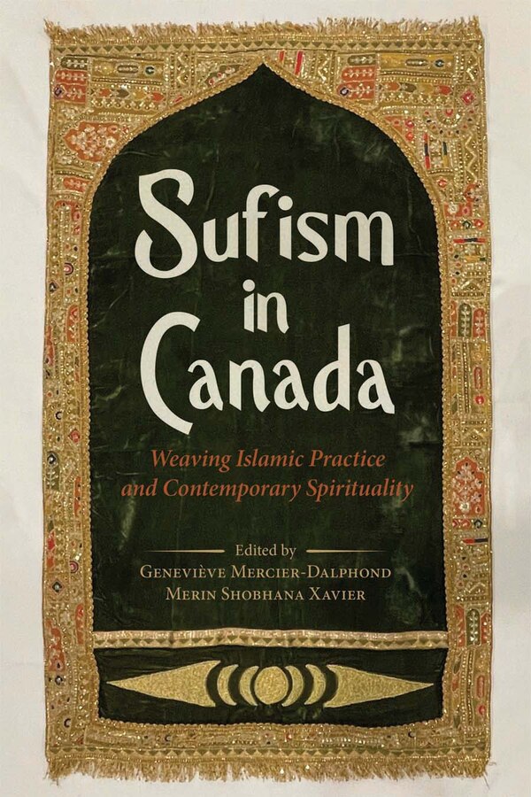 Sufism in Canada by Genevi�ve Mercier-Dalphond, Hardcover | Indigo Chapters