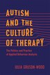 Autism and the Culture of Therapy by Julia Gruson-Wood, Paperback | Indigo Chapters