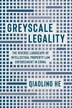 Greyscale Legality by Qiaoling He, Paperback | Indigo Chapters