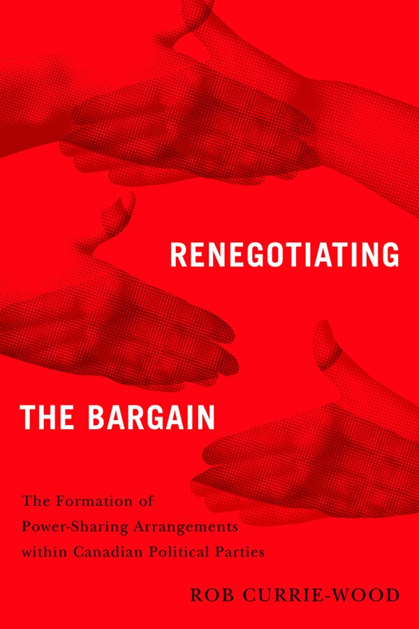 Renegotiating the Bargain by Rob Currie-Wood, Hardcover | Indigo Chapters