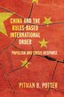 China and the Rules-Based International Order by Pitman B. Potter, Hardcover | Indigo Chapters