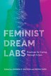 Feminist Dream Labs by Amanda D. Watson, Hardcover | Indigo Chapters