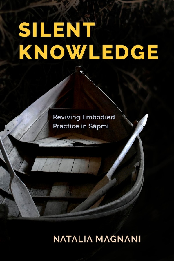 Silent Knowledge by Natalia Magnani, Paperback | Indigo Chapters