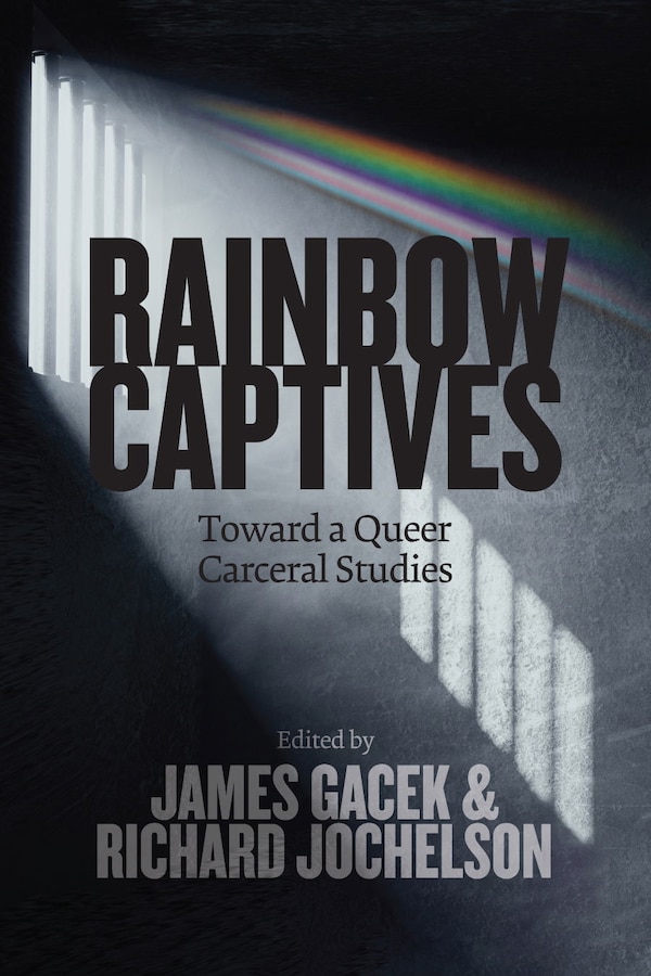 Rainbow Captives by James Gacek, Hardcover | Indigo Chapters
