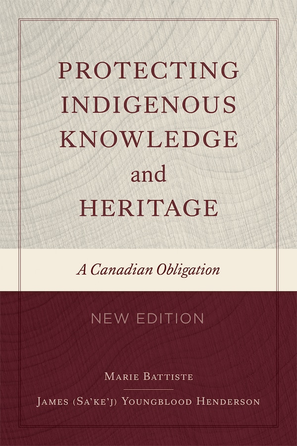 Protecting Indigenous Knowledge and Heritage New Edition by Marie Battiste, Paperback | Indigo Chapters