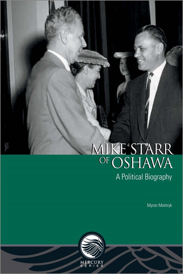 Mike Starr of Oshawa by Myron Momryk, Paperback | Indigo Chapters