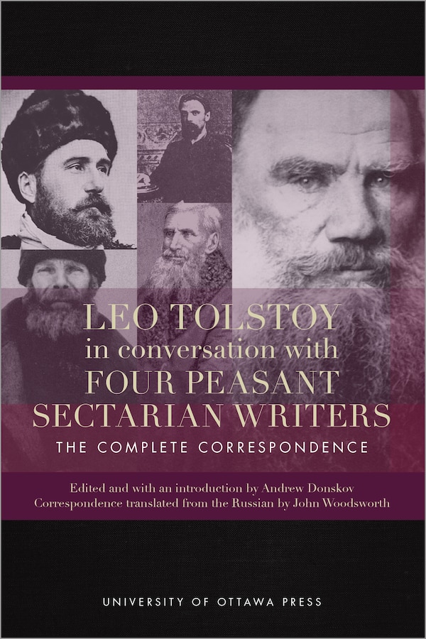 Leo Tolstoy in Conversation with Four Peasant Sectarian Writers by Andrew Donskov, Paperback | Indigo Chapters