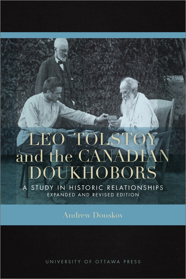 Leo Tolstoy and the Canadian Doukhobors by Andrew Donskov, Paperback | Indigo Chapters