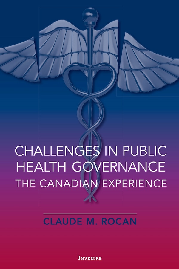 Challenges in Public Health Governance by Claude Rocan, Paperback | Indigo Chapters