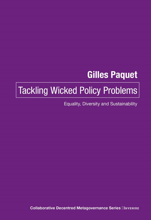 Tackling Wicked Policy Problems by Gilles Paquet, Paperback | Indigo Chapters