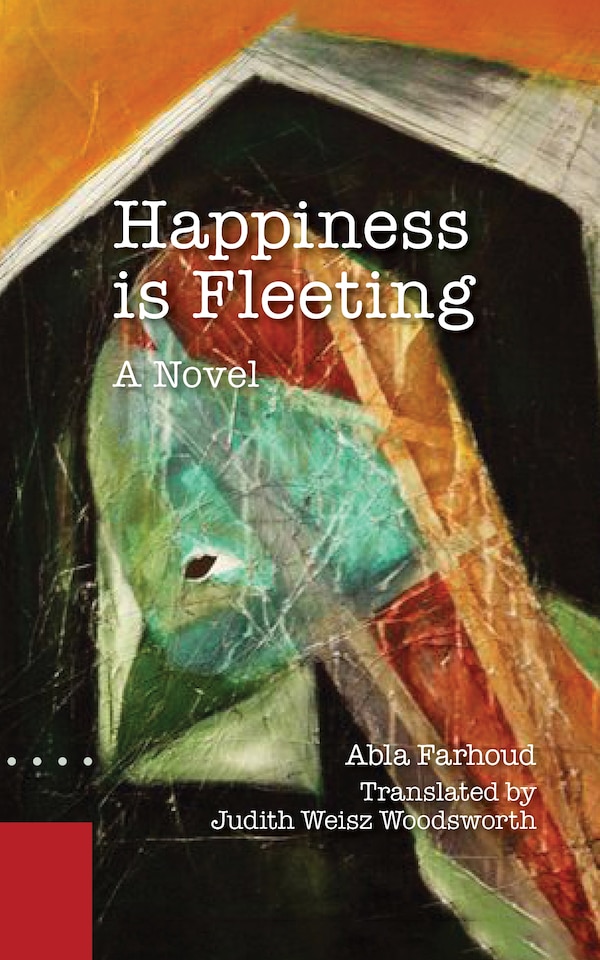 Happiness Has a Slippery Tail by Abla Farhoud, Paperback | Indigo Chapters