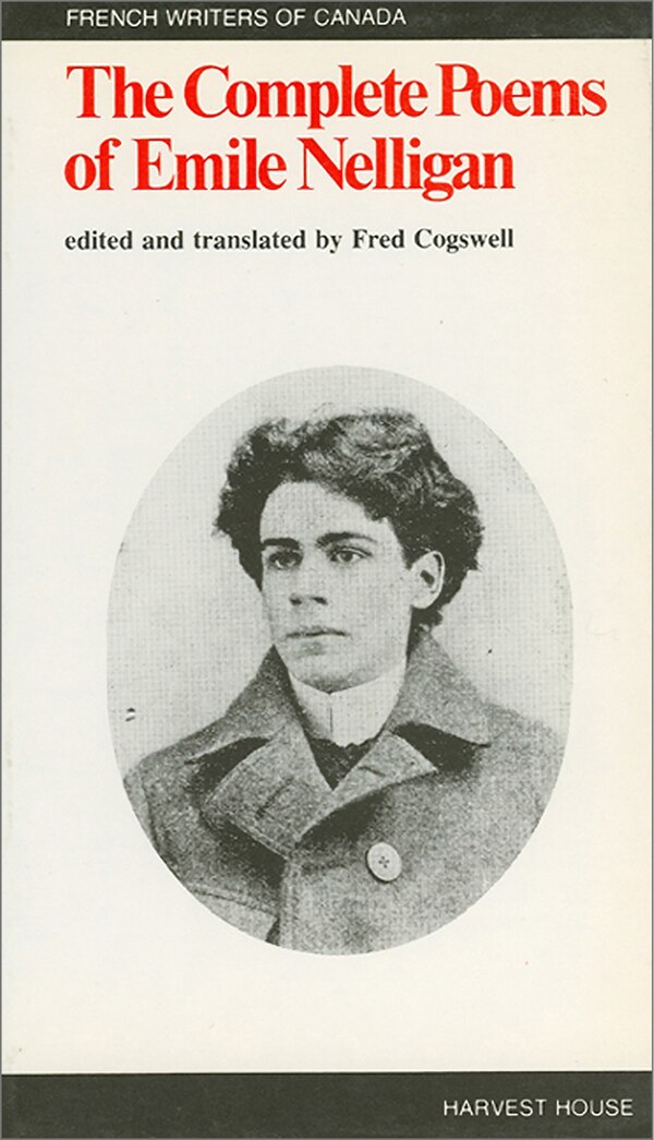 The Complete Poems of Emile Nelligan, Paperback | Indigo Chapters