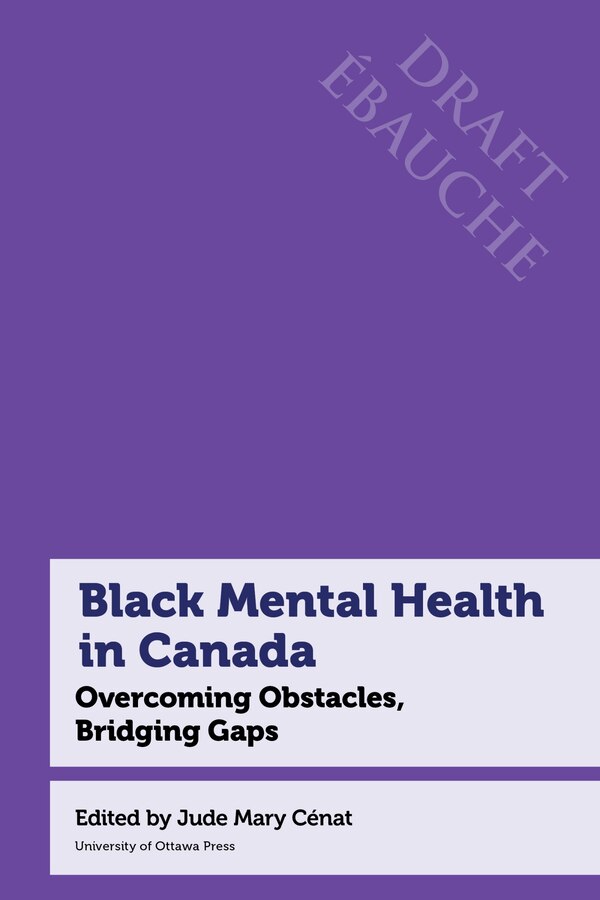Black Mental Health in Canada by Jude Mary C�nat, Hardcover | Indigo Chapters