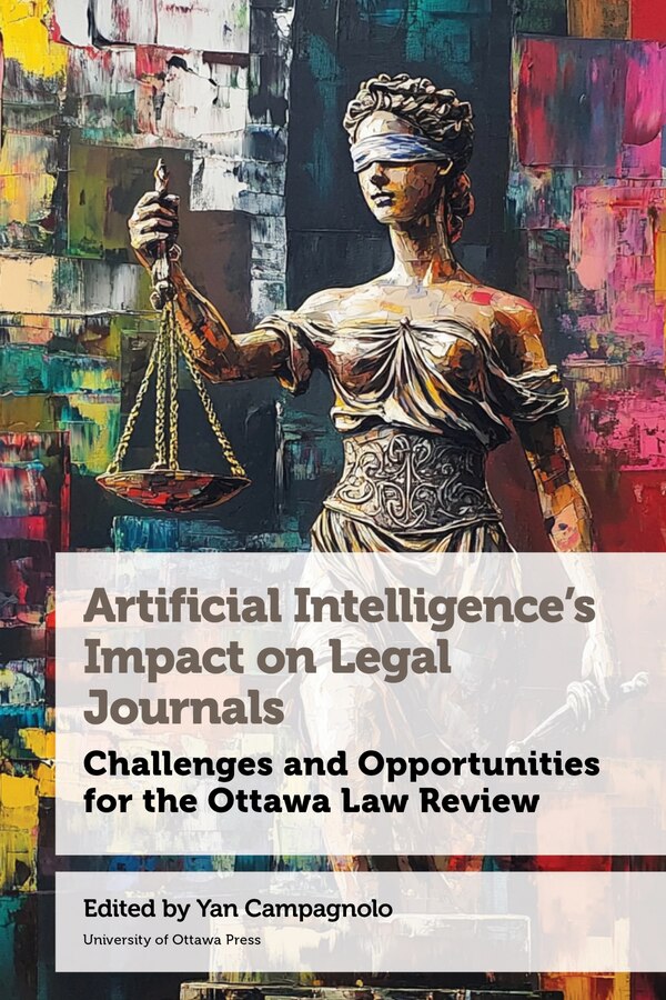 Artificial Intelligence’s Impact on Legal Journals / Incidence de l’intelligence artificielle sur les revues de droit by Yan Campagnolo, Paperback