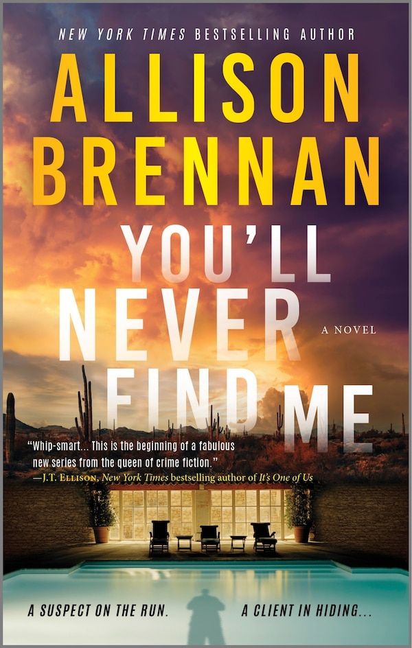 You'll Never Find Me by Allison Brennan, Mass Market Paperback | Indigo Chapters