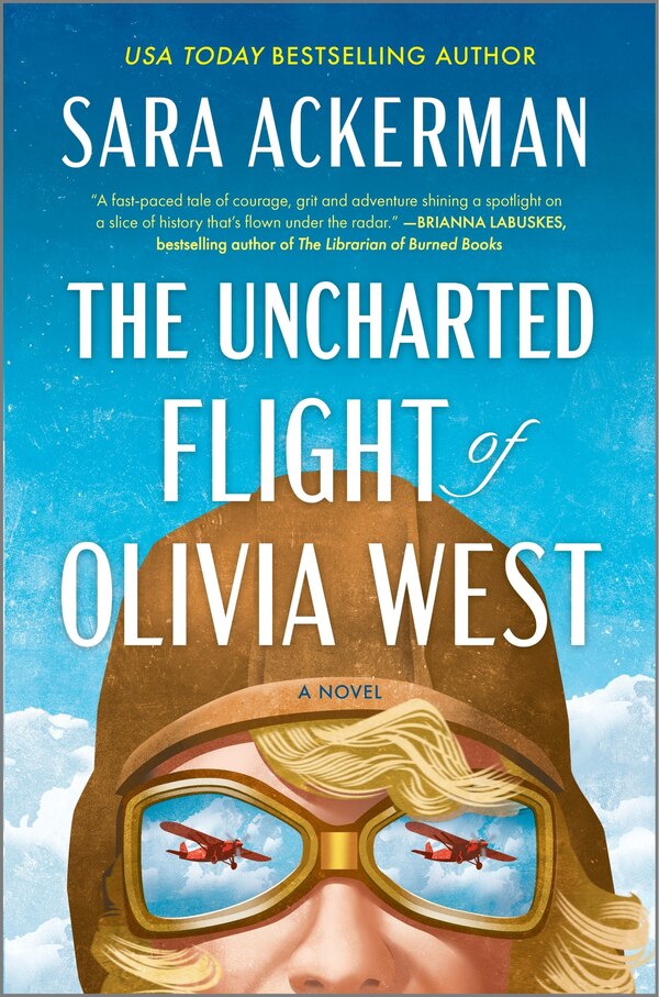 The Uncharted Flight of Olivia West by Sara Ackerman, Hardcover | Indigo Chapters