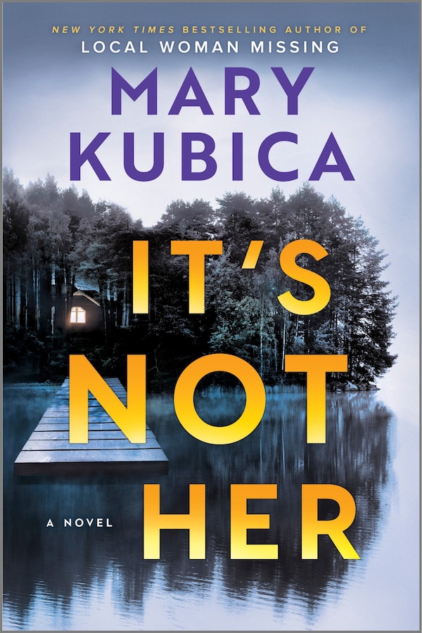 It's Not Her by Mary Kubica, Paperback | Indigo Chapters