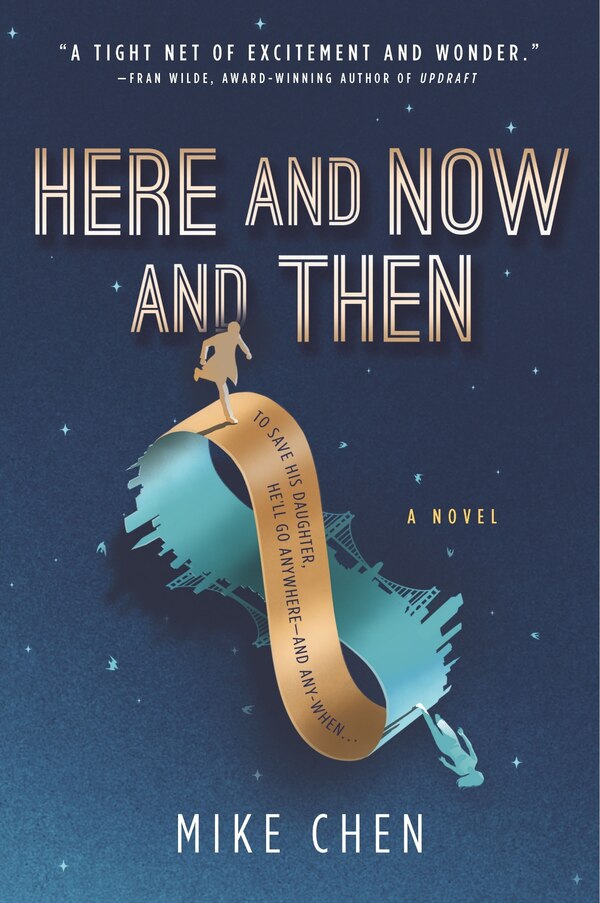 Here and Now and Then by Mike Chen, Paperback | Indigo Chapters