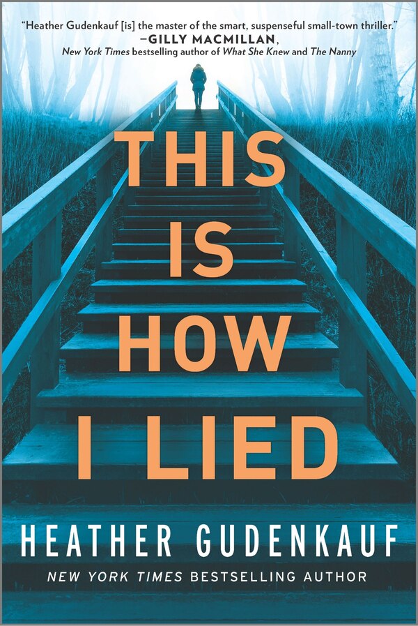 This Is How I Lied by Heather Gudenkauf, Paperback | Indigo Chapters