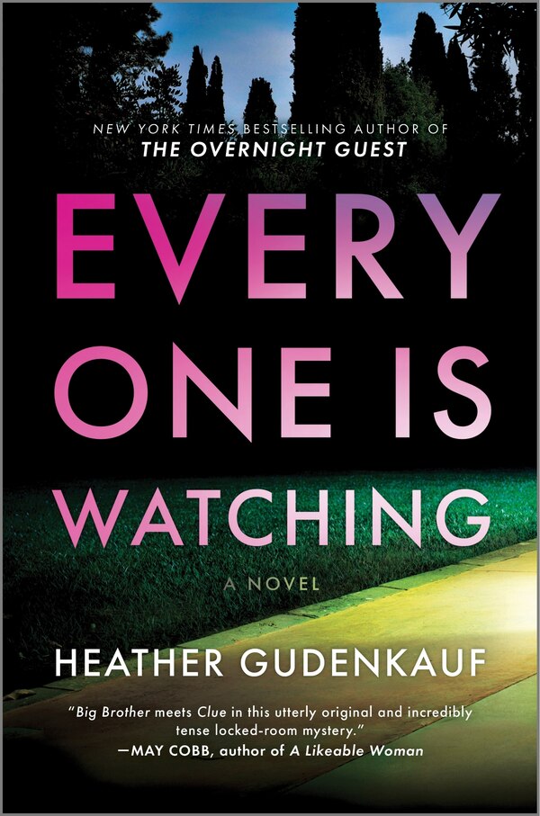 Everyone Is Watching by Heather Gudenkauf, Hardcover | Indigo Chapters