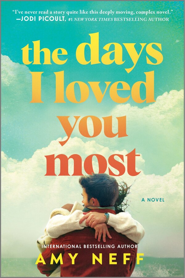 The Days I Loved You Most by Amy Neff, Paperback | Indigo Chapters