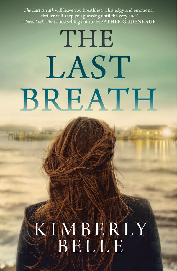 The Last Breath by Kimberly Belle, Paperback | Indigo Chapters