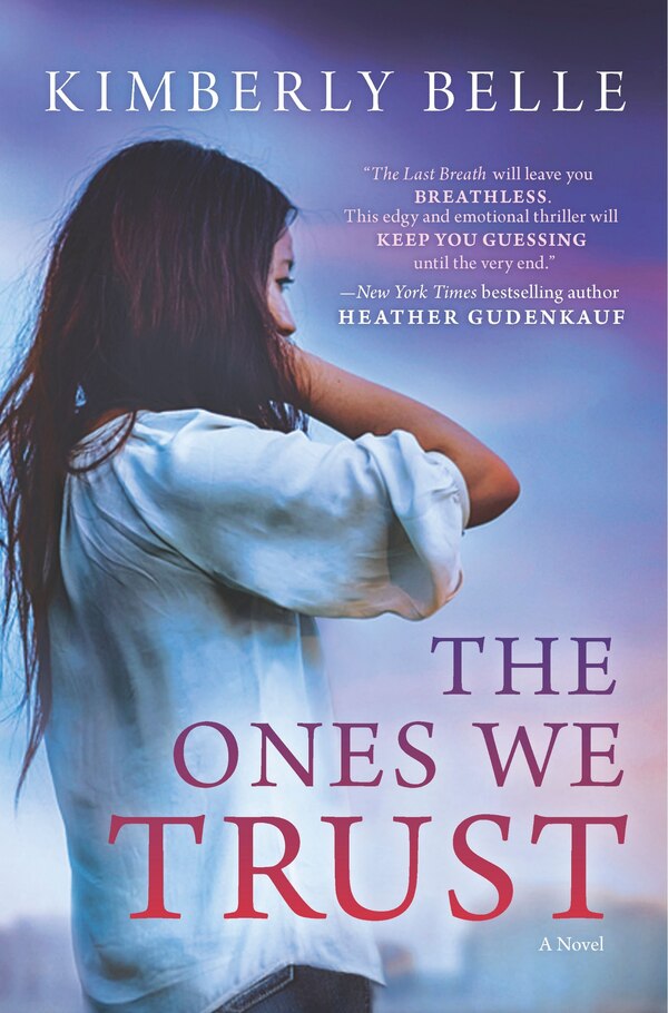 The Ones We Trust by Kimberly Belle, Paperback | Indigo Chapters