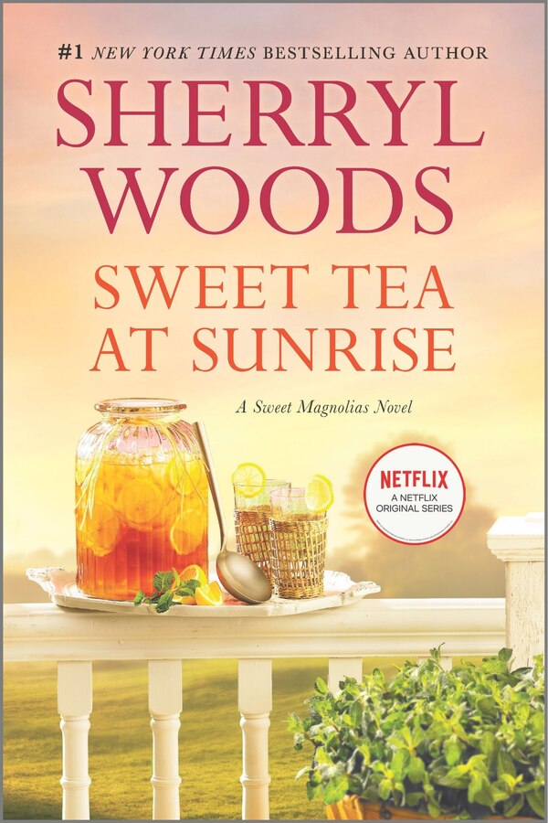 Sweet Tea At Sunrise by Sherryl Woods, Paperback | Indigo Chapters