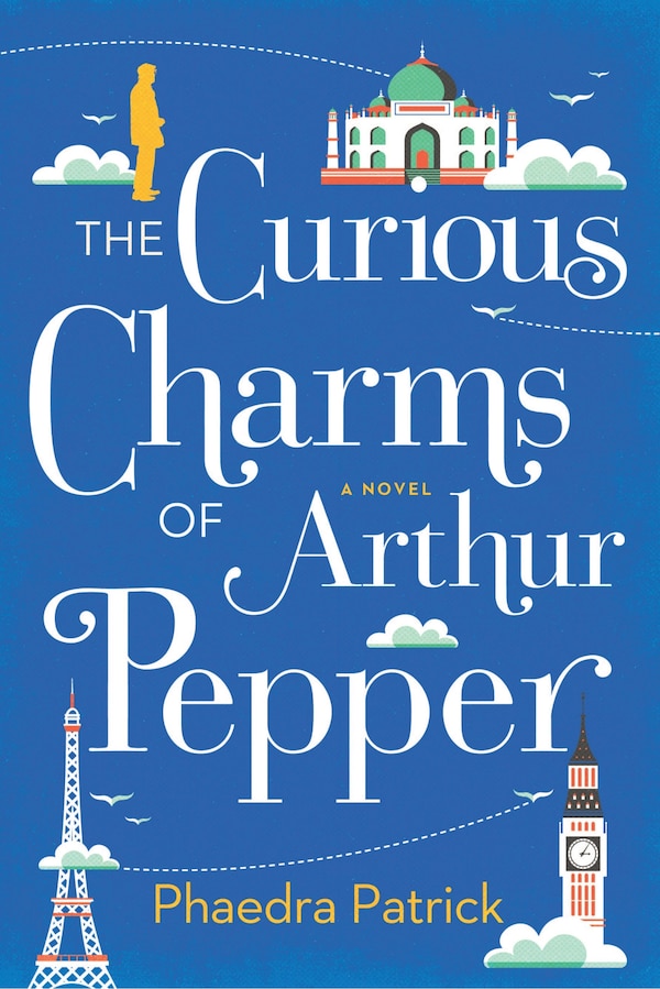 The Curious Charms of Arthur Pepper by Phaedra Patrick, Paperback | Indigo Chapters