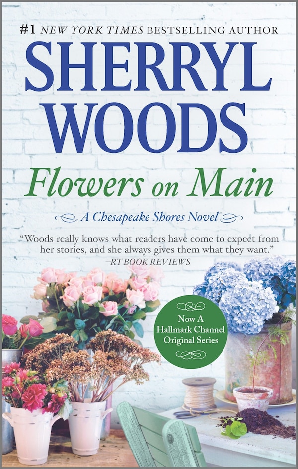 Flowers On Main by Sherryl Woods, Mass Market Paperback | Indigo Chapters