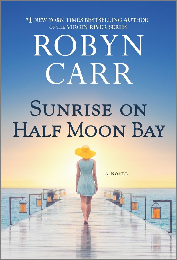 Sunrise On Half Moon Bay by Robyn Carr, Mass Market Paperback | Indigo Chapters