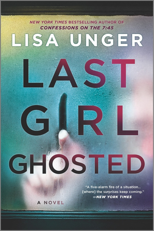 Last Girl Ghosted by Lisa Unger, Paperback | Indigo Chapters