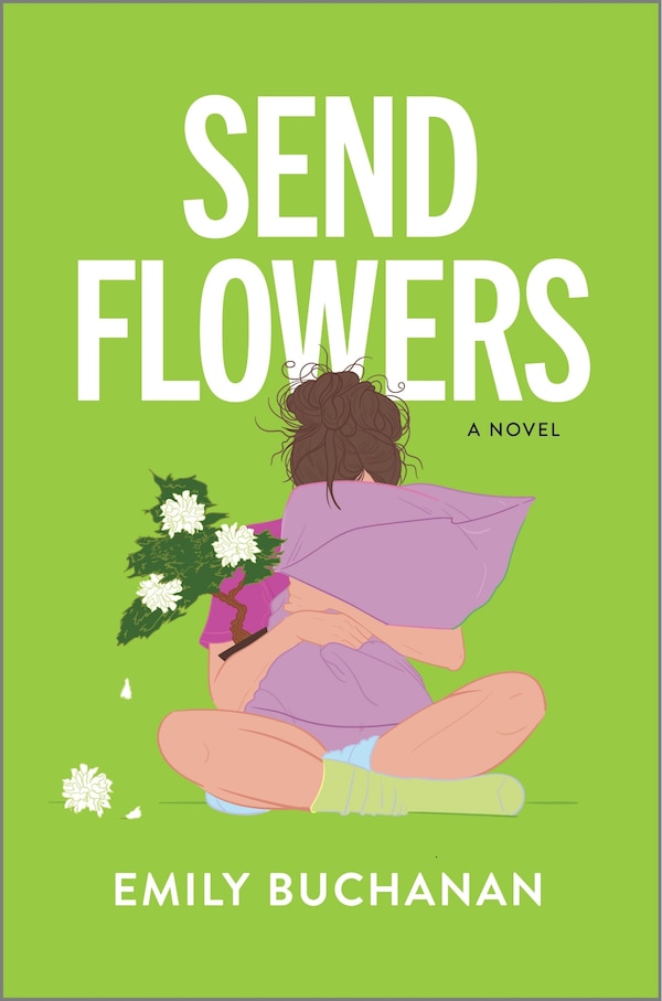 Send Flowers by Emily Buchanan, Hardcover | Indigo Chapters