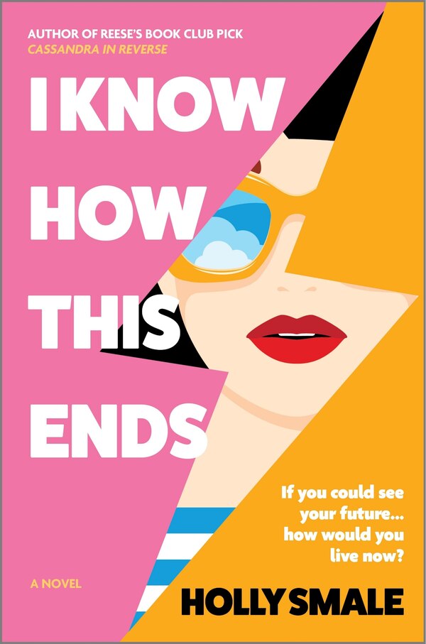 I Know How This Ends by Holly Smale, Hardcover | Indigo Chapters