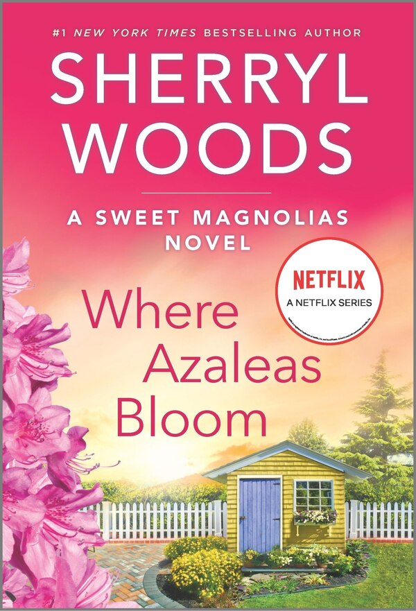 Where Azaleas Bloom by Sherryl Woods, Mass Market Paperback | Indigo Chapters