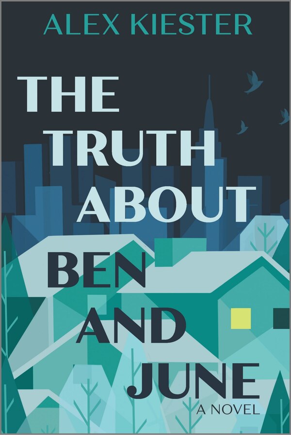 The Truth About Ben and June by Alex Kiester, Paperback | Indigo Chapters
