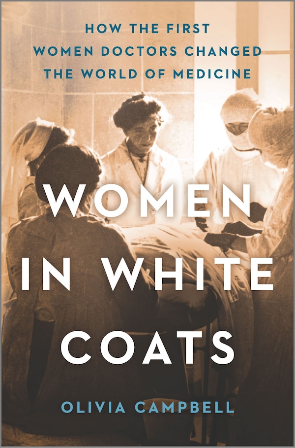 Women In White Coats by Olivia Campbell, Hardcover | Indigo Chapters