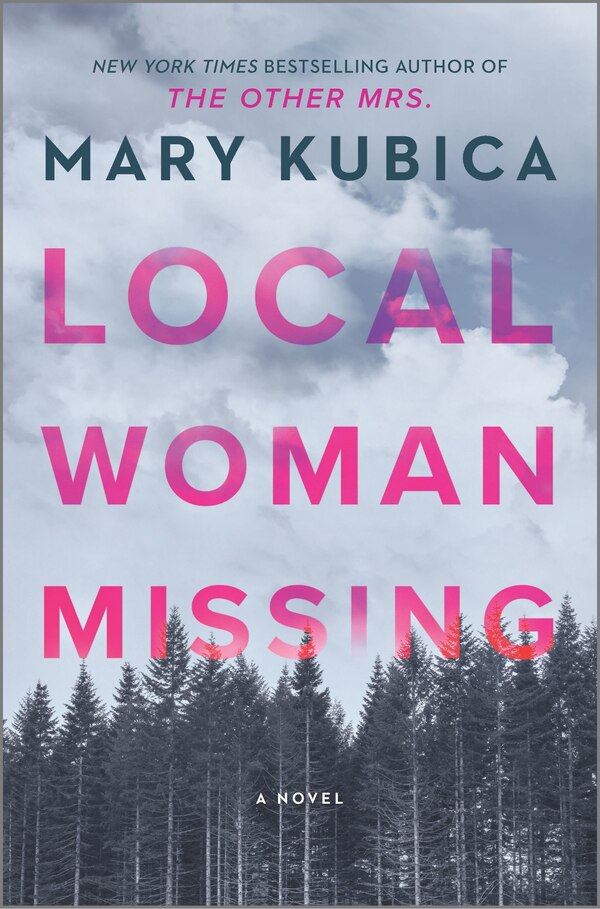 Local Woman Missing by Mary Kubica, Hardcover | Indigo Chapters