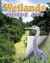 Wetlands Inside Out by James Bow, Paperback | Indigo Chapters