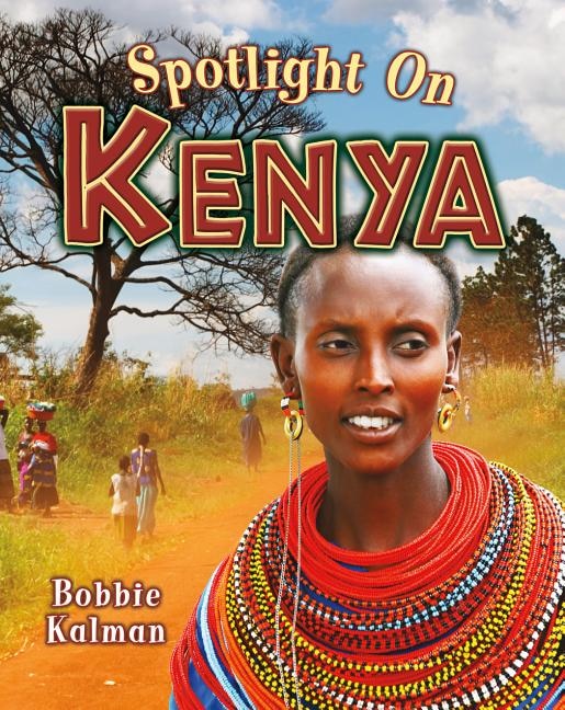 Spotlight on Kenya by Bobbie Kalman, Paperback | Indigo Chapters