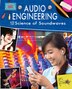 Audio Engineering and the Science of Sound Waves by Anne Rooney, Paperback | Indigo Chapters